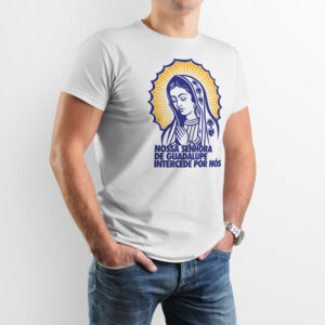 Camiseta Católica Nossa Senhora de Guadalupe Interceda por Nós